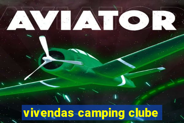 vivendas camping clube